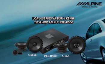 Nâng cấp tổng thể cho xe cùng bộ xử lý dsp 6 kênh tích hợp amply và cặp loa s-series đến từ Alpine